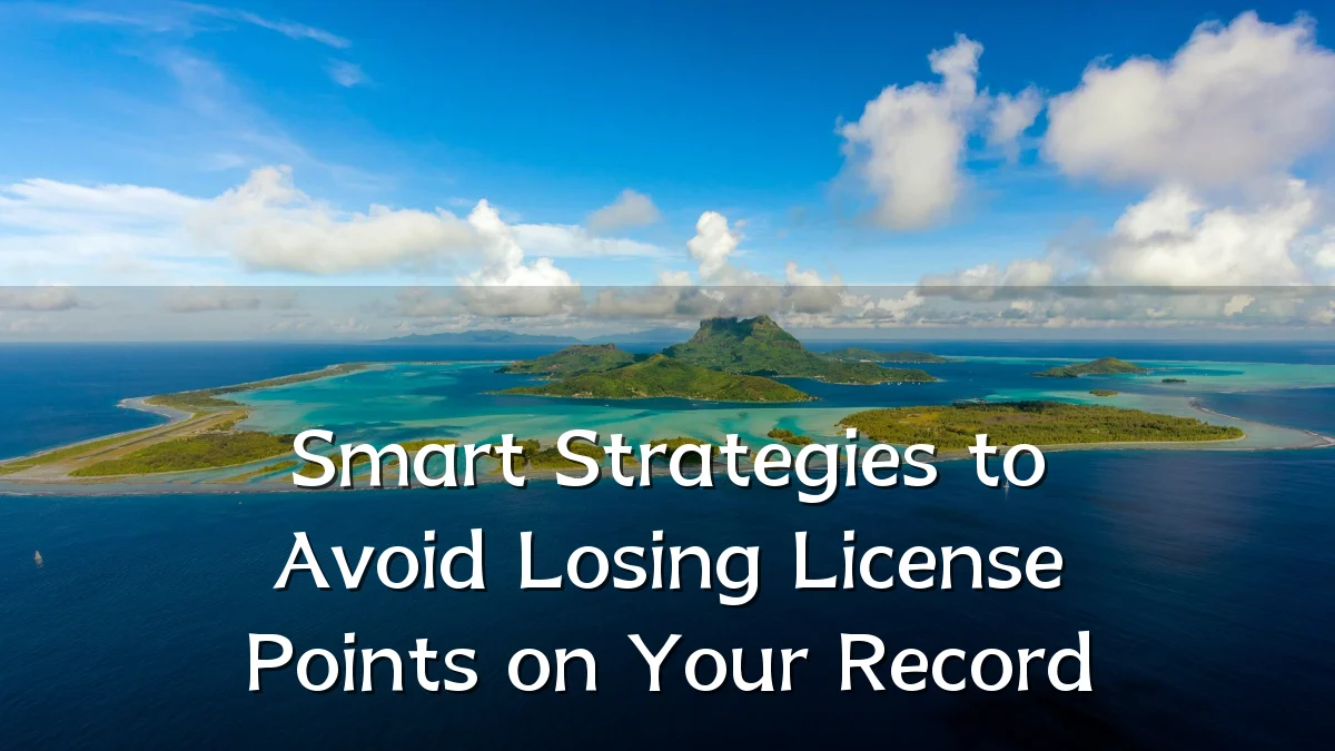 Smart Strategies to Avoid Losing License Points on Your Record