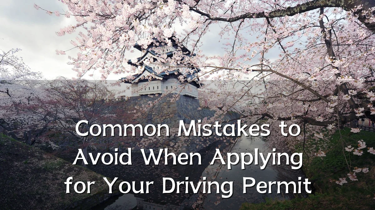 Common Mistakes to Avoid When Applying for Your Driving Permit