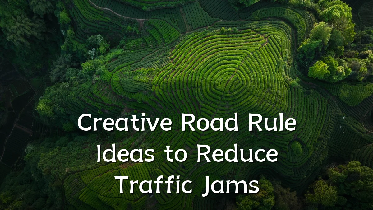 Creative Road Rule Ideas to Reduce Traffic Jams