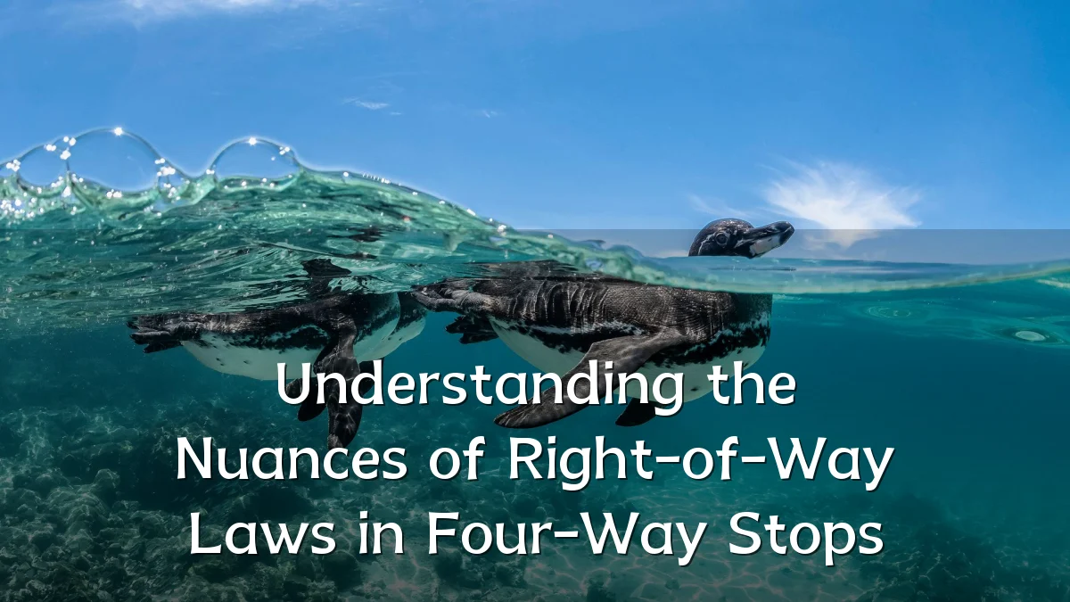 Understanding the Nuances of Right-of-Way Laws in Four-Way Stops